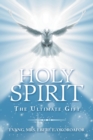 Image for Holy Spirit the Ultimate Gift