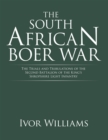 Image for The South African Boer War: the trials and tribulations of the Second Battalion of the King&#39;s Shropshire Light Infantry