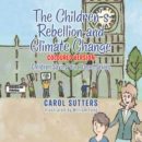 Image for The children&#39;s rebellion and climate change