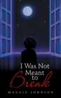 Image for I was not meant to break