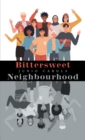 Image for Bittersweet neighbourhood