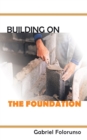 Image for Building on the foundation