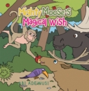 Image for Mighty Moose&#39;s Magical Wish