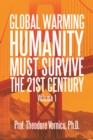 Image for Global warming: humanity must survive the 21st century.