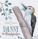 Image for Danny the Woodpecker