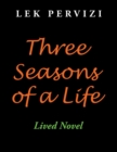 Image for Three seasons of a life  : lived novel