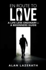 Image for En route to love: a life less ordinary : a beginners guide