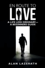 Image for En route to love  : a life less ordinary