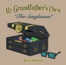 Image for My grandfather&#39;s chest  : &quot;the sunglasses&quot;