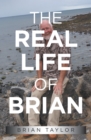 Image for The Real Life of Brian