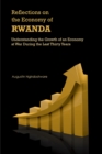 Image for Reflections on the economy of Rwanda: understanding the growth of an economy at war during the last thirty years