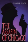 Image for The assasin of Chicago