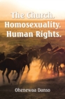 Image for The church. Homosexuality. Human rights.
