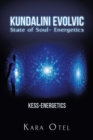 Image for Kundalini Evolvic State of Soul- Energetics: Kess-Energetics