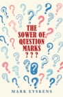 Image for The Sower of Question Marks ???