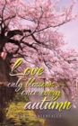 Image for Love only blossoms once every autumnPart 1,: Waterfalls