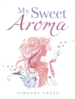 Image for My sweet aroma