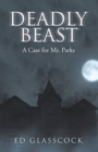 Image for Deadly Beast : A Case for Mr. Parks