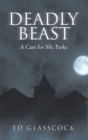 Image for Deadly Beast : A Case For Mr. Parks