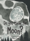 Image for Do You Know the Moon?