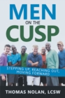 Image for Men On The Cusp : Stepping Up, Reaching Out, Moving Forward