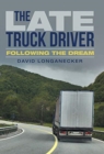 Image for The Late Truck Driver