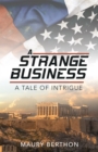 Image for A Strange Business: A Tale of Intrigue
