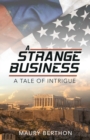 Image for A Strange Business : A Tale of Intrigue