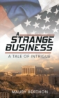 Image for A Strange Business : A Tale of Intrigue