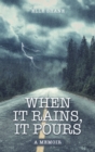 Image for When It Rains, It Pours: A Memoir