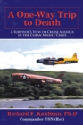 Image for A One-Way Trip to Death : A Survivor&#39;s View of Cruise Missiles in the Cuban Missile Crisis