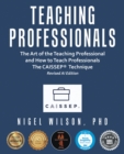 Image for Teaching Professionals: The Art of the Teaching Professional and How to Teach Professionals the Caissep Technique