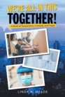 Image for We&#39;Re All in This Together! : A Book of Quarantine, Comedy, and Hope