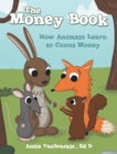 Image for Money Book : How Animals Learn To Count Money