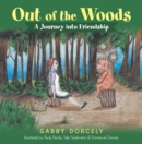 Image for Out of the Woods: A Journey Into Friendship