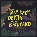 Image for Deep Dark Depths of the Backyard