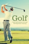 Image for Golf : Peak Performance Through Self-Hypnosis Training
