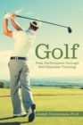 Image for Golf: Peak Performance Through Self-Hypnosis Training