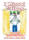 Image for I Missed My Hugs