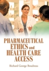 Image for Pharmaceutical Ethics and Health Care Access