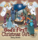 Image for God&#39;s First Christmas Gift