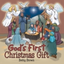 Image for God&#39;s First Christmas Gift