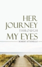 Image for Her Journey Through My Eyes