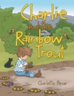 Image for Charlie and the Rainbow Trout