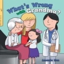 Image for What&#39;s Wrong With Grandma?