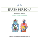 Image for Earth Persona: Mnemonic Method an Informal Chinese Herbal Guidebook
