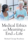 Image for Medical Ethics And Meaning At End Of Life