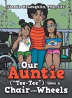 Image for Our Auntie (&quot;Tee-Tee&quot;) Uses a Chair with Wheels