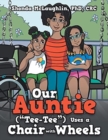 Image for Our Auntie (&quot;Tee-Tee&quot;) Uses a Chair with Wheels