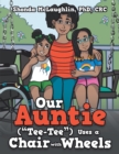 Image for Our Auntie (Tee-Tee) Uses a Chair With Wheels